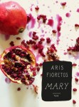 Aris Fioretos: Mary