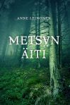 Anne Leinonen: Metsän äiti