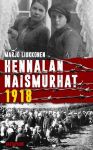 Marjo Liukkonen: Hennalan naismurhat 1918
