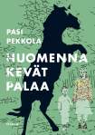 Pasi Pekkola: Huomenna kevät palaa
