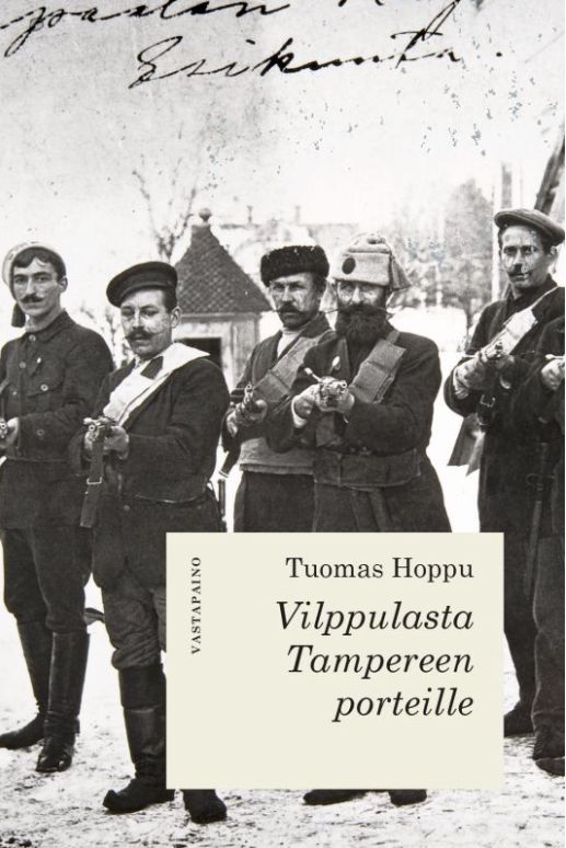 Tuomas Hopun Vilppulasta Tampereen porteille -teoksen kansikuva.