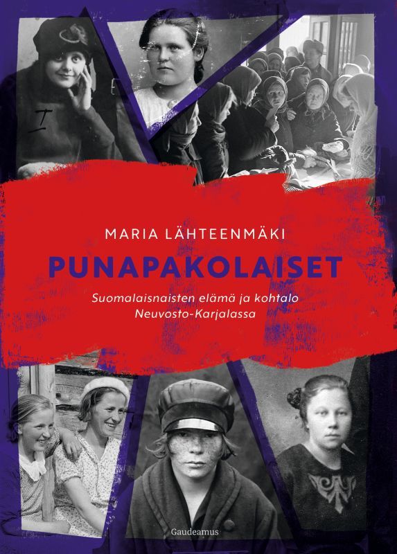 Maria Lähteenmäen teoksen Punapakolaiset kansikuvassa Neuvosto-Venäjälle siirtyneitä naisia.